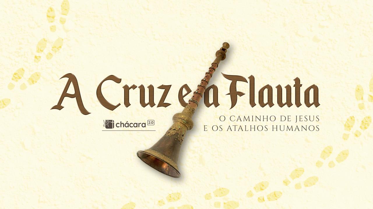 A Cruz e a Flauta
