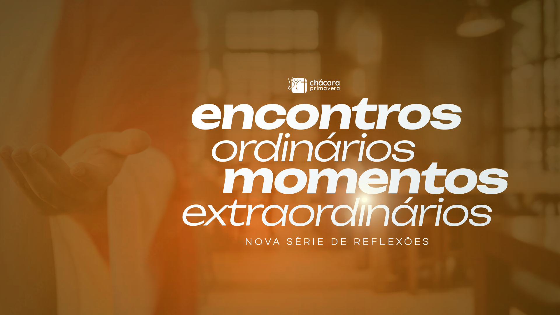 Encontros Ordinários, Momentos Extraordinários
