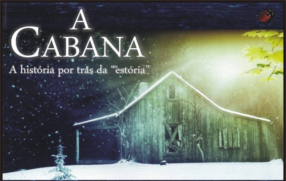 A Cabana - A história por trás da "estória"