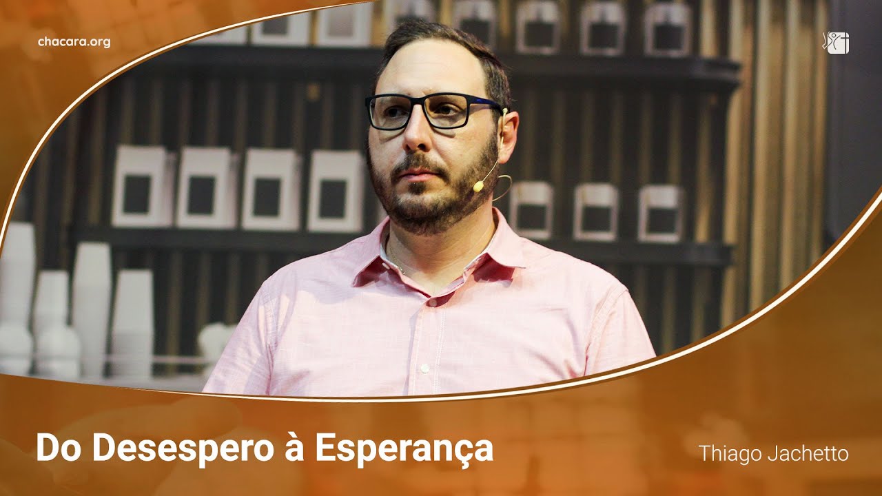 Do Desespero à Esperança