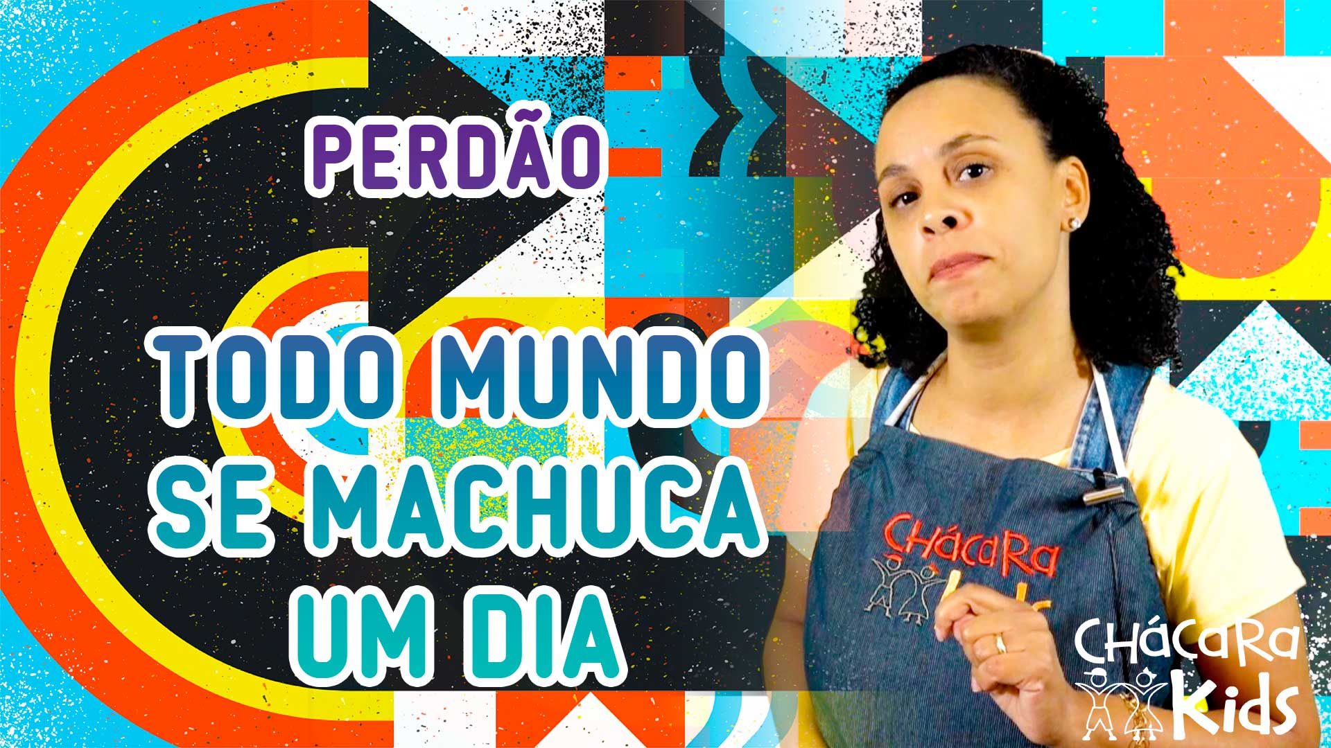 Chácara Kids │ Respeito - Todo mundo se Machuca um Dia