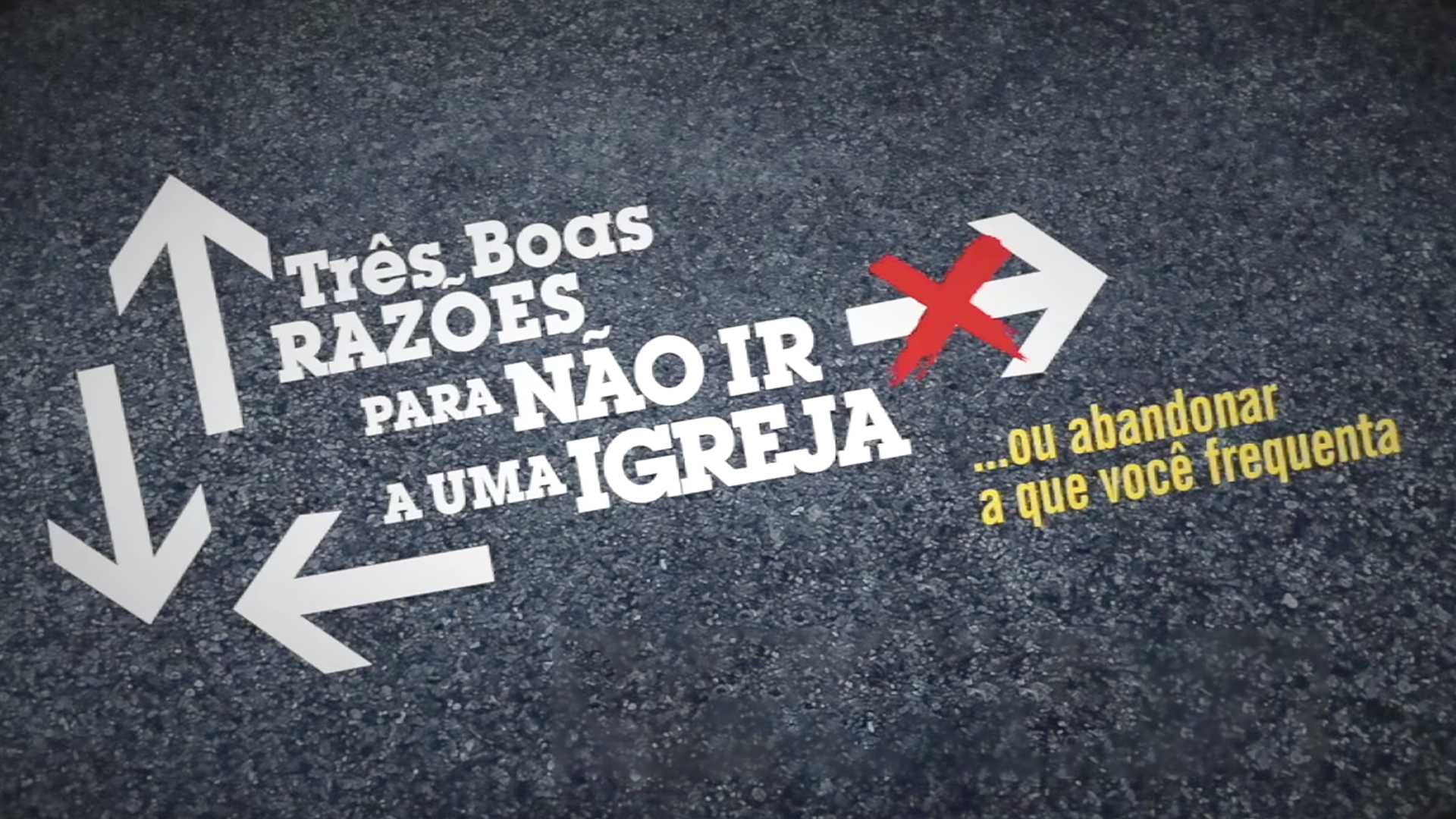 Três boas razoes para não ir a uma Igreja...