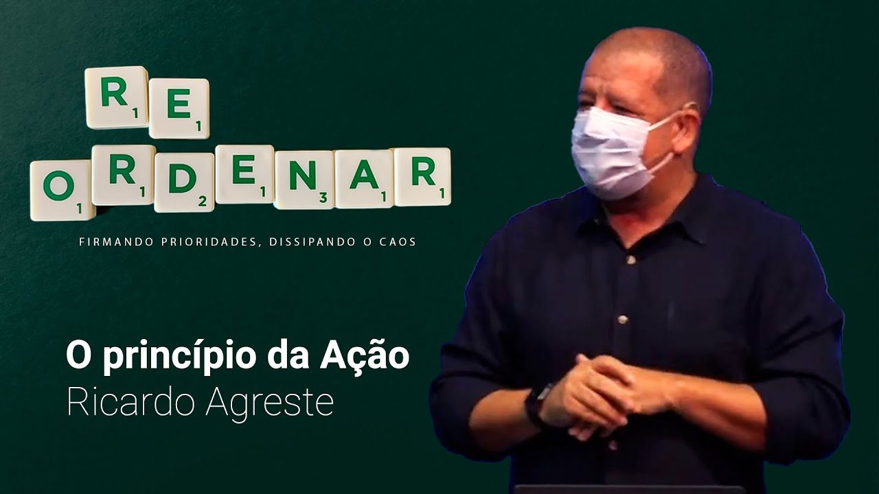 O Princípio da Ação | Ricardo Agreste