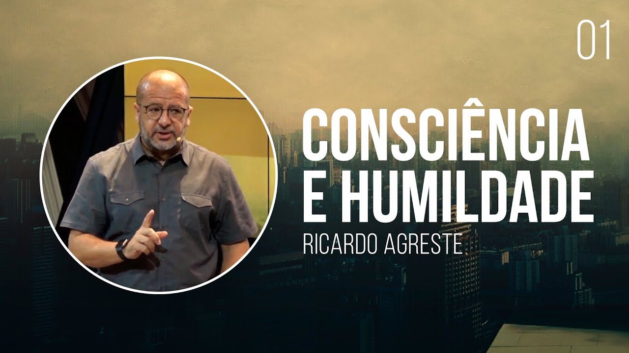 Consciência e Humildade