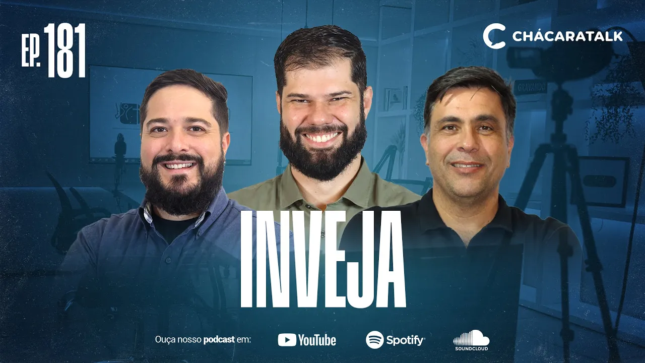 ChácaraTalk 181 | INVEJA